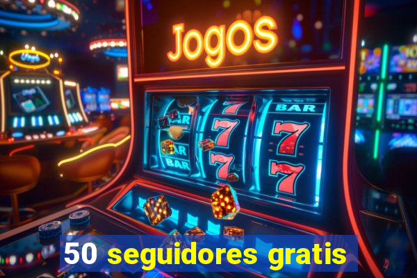 50 seguidores gratis